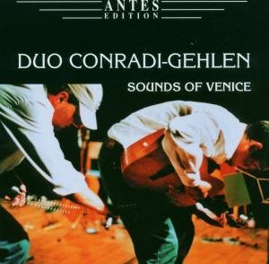 Sounds of Venice / Mind the Gap - Cage / Duo Conradi-gehlen - Musiikki - ANT - 4014513023315 - tiistai 10. lokakuuta 2006