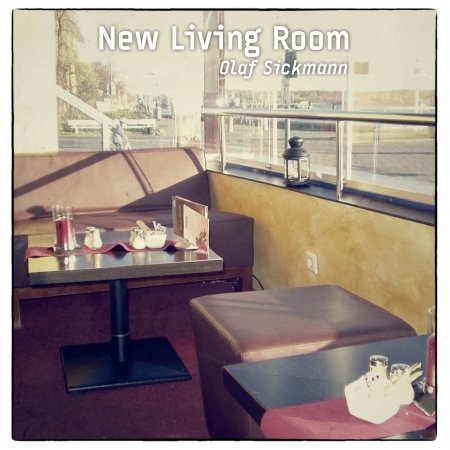 Cover for Olaf Sickmann · New Living Room (CD) (2013)