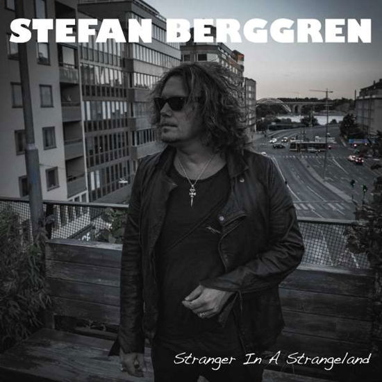 Cover for Stefan Berggren · Stranger In A Strangeland (CD) (2019)