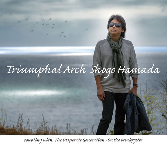 Cover for Hamada Shogo · Triumphal Arch (CD) [Japan Import edition] (2019)