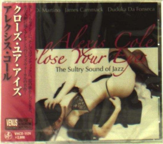 Cover for Alexis Cole · Close Your Eyes (CD) [Japan Import edition] (2013)