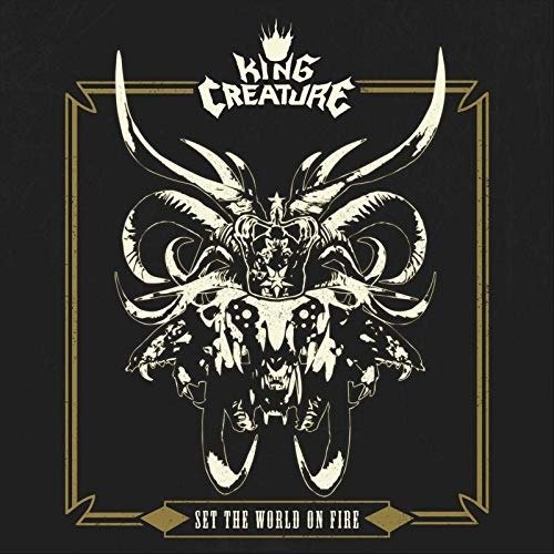 Cover for King Creature · Set The World On Fire (CD) (2020)
