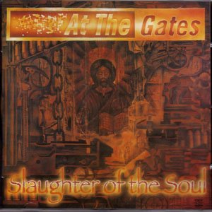 Slaughter of Souls - At the Gates - Musikk - EARACHE - 5055006514315 - 16. november 2010