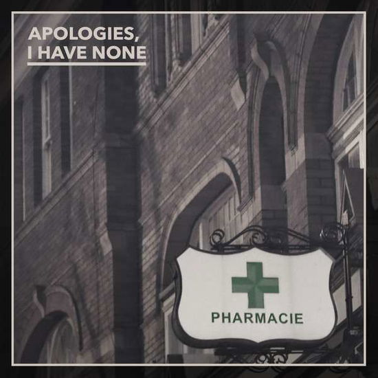 Cover for Apologies I Have None · Pharmacie (LP) (2016)