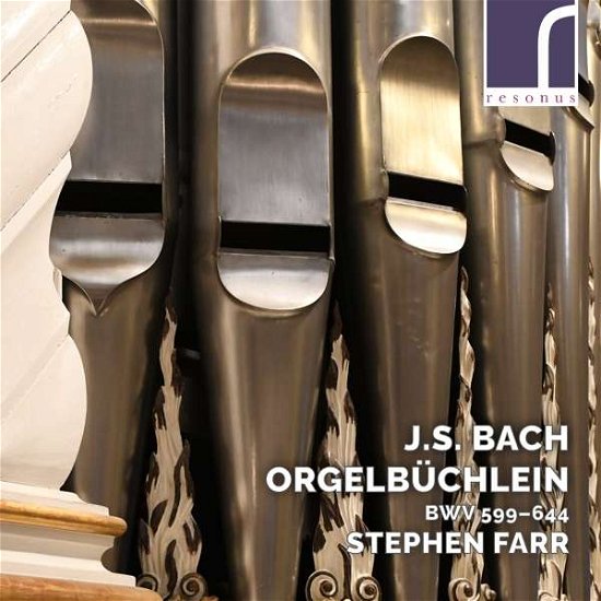 Orgelbuchlein 599-644 - Bach,j.s. / Farr - Music - RESONUS CLASSICS - 5060262792315 - April 17, 2020