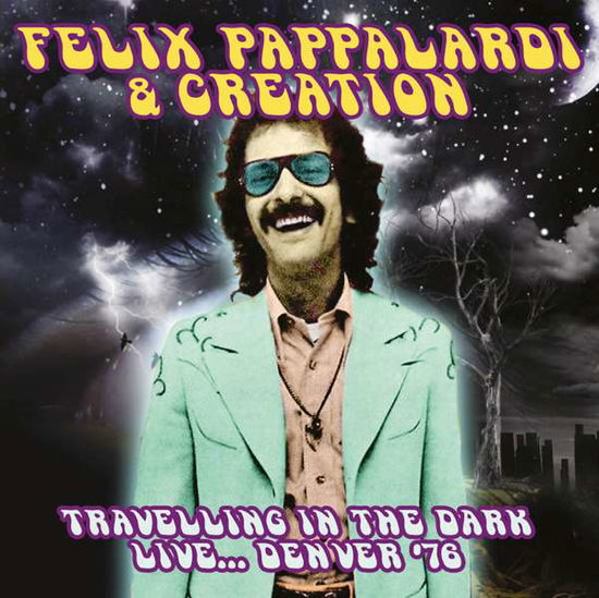 Travelling in the Dark - Live…denver '76 - Felix Pappalardi & Creation - Musiikki - AIR CUTS - 5292317802315 - perjantai 11. maaliskuuta 2016