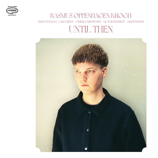 Cover for Rasmus Oppenhagen Krogh · Until then (LP) (2024)