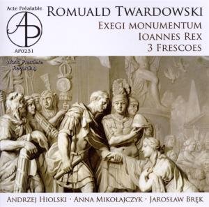 Cover for R. Twardowski · Exegi Momentum/3 Frescoes / Ioannes Rex (CD) (2010)