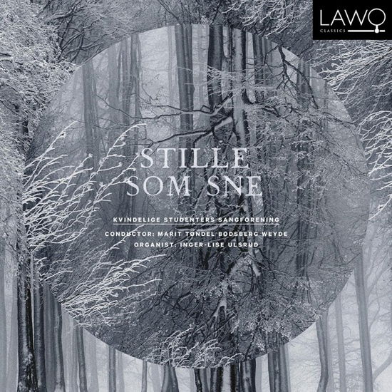 Stille Som Sne / Quiet As Snow - Kvindelige Studenters Sangforening - Musikk - LAWO - 7090020182315 - 4. desember 2020