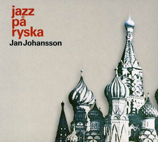 Cover for Jan Johansson · Jazz På Ryska (CD) (2005)