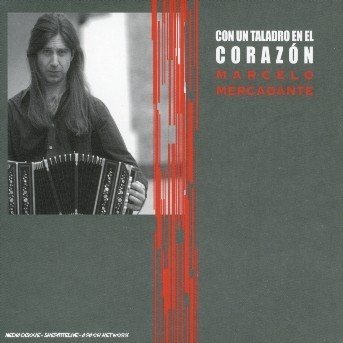 Cover for Marcelo Mercadante · Con Un Taladro En El Corazon (CD) (2019)