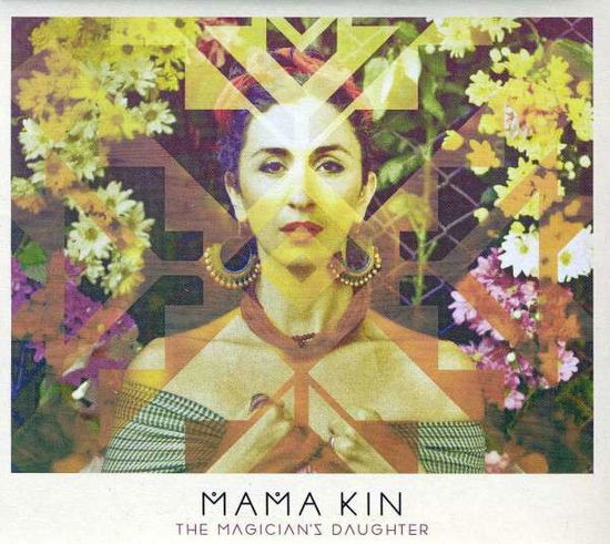 Cover for Mama Kin · The Magician's Daughter (CD) (2017)