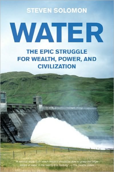 Cover for Steven Solomon · Water: The Epic Struggle for Wealth, Power, and Civilization (Paperback Book) [Reprint edition] (2011)
