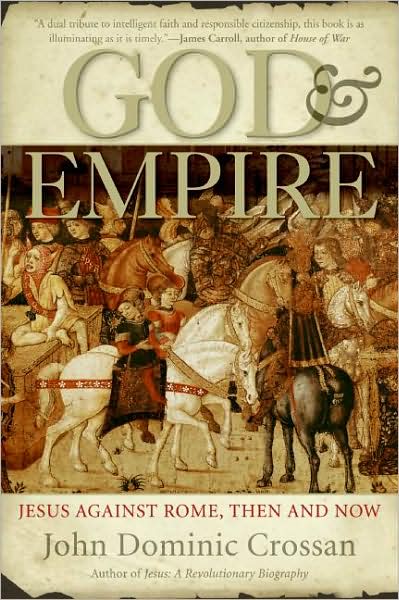 Cover for John Dominic Crossan · God And Empire: Jesus Against Rome, Then and Now (Paperback Book) [1st Paperback edition] (2008)