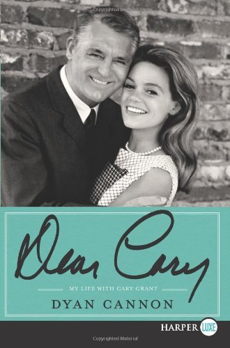 Cover for Dyan Cannon · Dear Cary Lp: My Life with Cary Grant (Pocketbok) [Lgr edition] (2011)