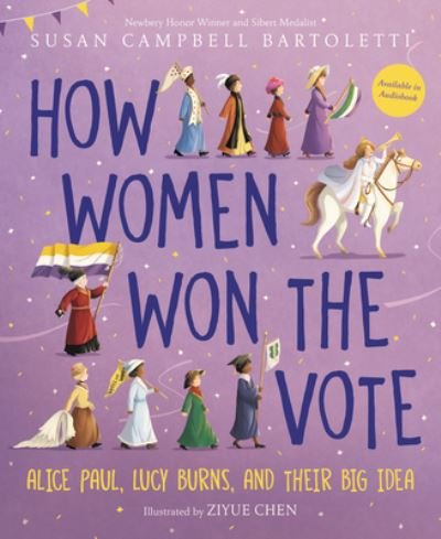 Cover for Susan Campbell Bartoletti · How Women Won the Vote: Alice Paul, Lucy Burns, and Their Big Idea (Pocketbok) (2022)