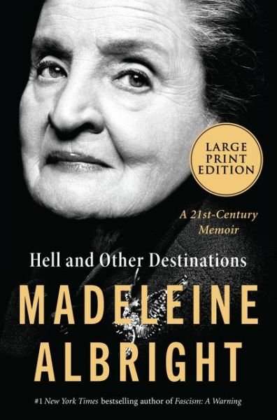 Cover for Madeleine Albright · Hell and Other Destinations A 21st-Century Memoir (Bok) (2020)
