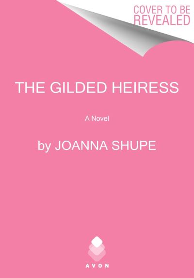 Cover for Joanna Shupe · The Gilded Heiress: A Novel (Paperback Book) (2025)