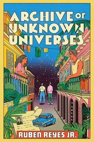 Cover for Ruben Reyes Jr. · Archive Of Unknown Universes (Book) (2025)