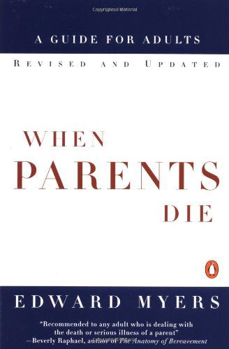 Cover for Edward Myers · When Parents Die: a Guide for Adults (Paperback Book) [Revised edition] (1997)