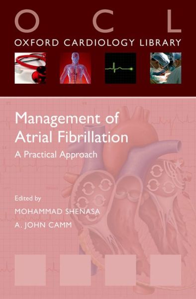 Cover for Mohammad Shenasa · Management of Atrial Fibrillation: A Practical Approach - Oxford Cardiology Library (Paperback Book) (2014)