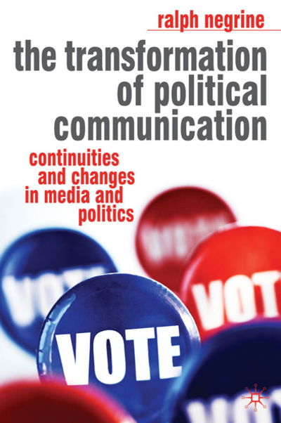 Cover for Ralph Negrine · The Transformation of Political Communication: Continuities and Changes in Media and Politics (Taschenbuch) (2008)