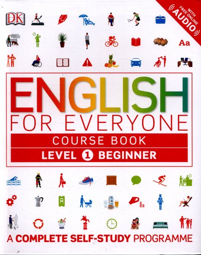 Cover for Dk · English for Everyone Course Book Level 1 Beginner: A Complete Self-Study Programme - DK English for Everyone (Paperback Book) (2016)