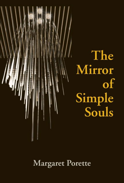 Cover for Margaret Porette · The Mirror of Simple Souls (Hardcover Book) (2022)