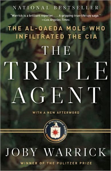 Cover for Joby Warrick · The Triple Agent: The al-Qaeda Mole who Infiltrated the CIA (Taschenbuch) (2012)