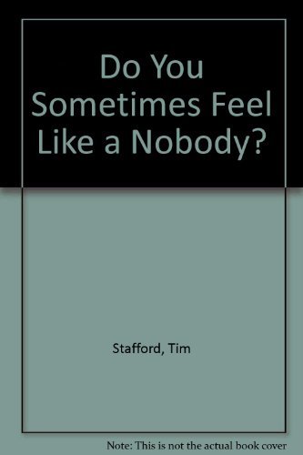 Cover for Tim Stafford · Do You Sometimes Feel Like a Nobody? (Paperback Book) (1991)