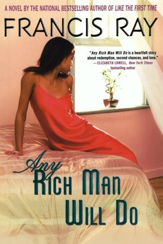 Any Rich Man Will Do - Francis Ray - Książki - St. Martin's Griffin - 9780312324315 - 1 października 2005