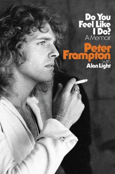 Cover for Alan Light · Do You Feel Like I Do?: A Memoir (Innbunden bok) (2020)