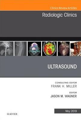 Cover for Wagner, Jason M., MD (Associate Professor and Vice Chair, Department of Radiological Sciences, Oklahoma University Health Sciences Center, Oklahoma City, OK) · Ultrasound, An Issue of Radiologic Clinics of North America - The Clinics: Radiology (Hardcover Book) (2019)