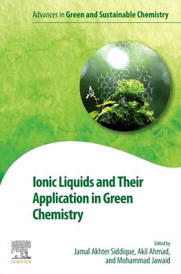 Cover for Ionic Liquids and Their Application in Green Chemistry - Advances in Green and Sustainable Chemistry (Paperback Book) (2023)