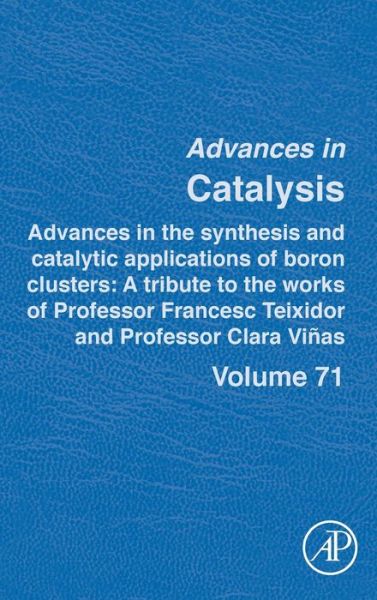 Cover for Montserrat Diéguez · Advances in the Synthesis and Catalytic Applications of Boron Cluster: A tribute to the works of Professor Francesc Teixidor and Professor Clara Vinas - Advances in Catalysis (Inbunden Bok) (2022)