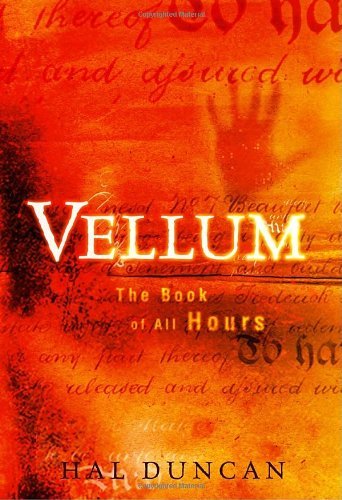 Cover for Hal Duncan · Vellum: the Book of All Hours (Taschenbuch) [First edition] (2006)