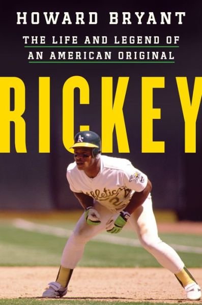 Cover for Howard Bryant · Rickey: The Life and Legend of an American Original (Hardcover Book) (2022)
