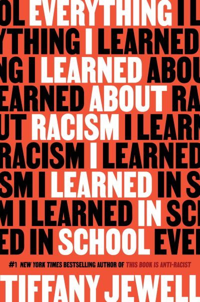 Cover for Tiffany Jewell · Everything I Learned About Racism I Learned in School (Hardcover Book) (2024)