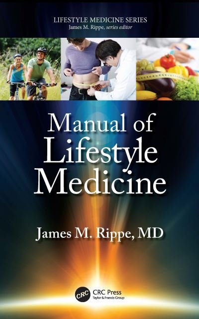 Cover for Rippe, James M. (Professor of Medicine, University of Massachusetts Medical School) · Manual of Lifestyle Medicine - Lifestyle Medicine (Pocketbok) (2021)