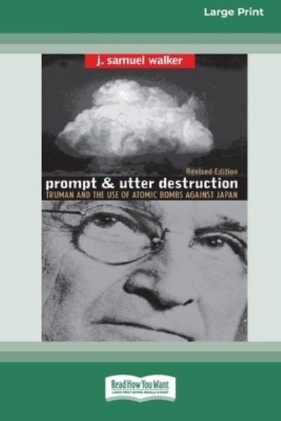 Cover for J Samuel Walker · Prompt and Utter Destruction (Paperback Bog) (2009)