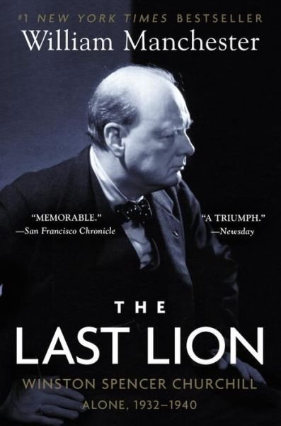 Cover for William Manchester · The Last Lion: Winston Spencer Churchill: Alone, 1932-1940 (Paperback Book) [8.4.1989 edition] (1989)