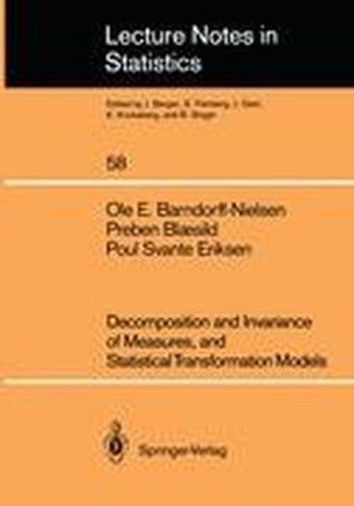 Cover for Ole E Barndorff-Nielsen · Decomposition and Invariance of Measures, and Statistical Transformation Models - Lecture Notes in Statistics (Pocketbok) [Softcover reprint of the original 1st ed. 1989 edition] (1989)