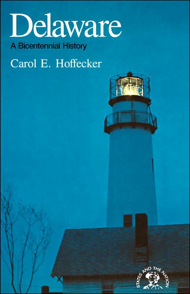 Delware: A Bicentennial History - Carol E. Hoffecker - Books - WW Norton & Co - 9780393332315 - April 1, 1977