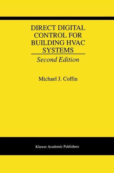 Direct Digital Control for Building HVAC Systems - Michael J. Coffin - Books - Chapman and Hall - 9780412145315 - December 31, 1998