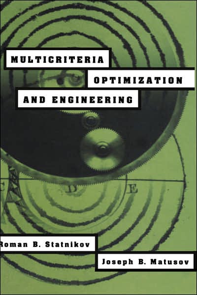 Multicriteria Optimization and Engineering - R.B. Statnikov - Livros - Chapman and Hall - 9780412992315 - 31 de março de 1995