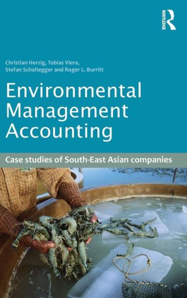 Cover for Herzig, Christian (Nottingham University, UK) · Environmental Management Accounting: Case Studies of South-East Asian Companies (Hardcover Book) (2012)