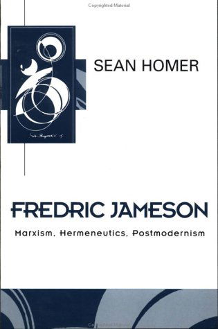 Cover for Sean Homer · Fredric Jameson: Marxism, Hermeneutics, Postmodernism (Paperback Book) (1998)