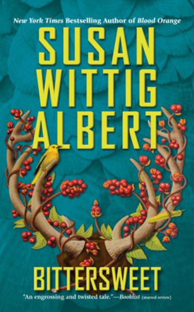 Cover for Susan Wittig Albert · Bittersweet (Paperback Book) (2016)