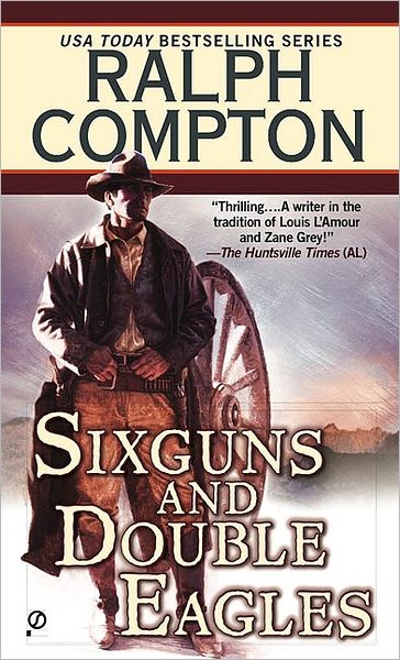 Cover for Ralph Compton · Sixguns and Double Eagles - A Border Empire Western (Paperback Book) (1998)