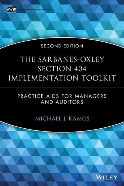 Cover for Michael J. Ramos · The Sarbanes-Oxley Section 404 Implementation Toolkit, with CD ROM: Practice Aids for Managers and Auditors (Hardcover Book) (2008)